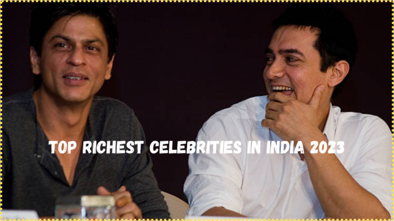 Top 10 richest celebrities in India 2023